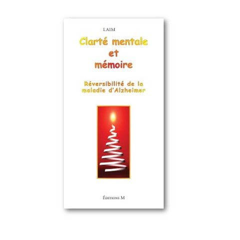 Le livre Clarté Mentale & Mémoire - Réversibilité de La Maladie d'Alzheimer de Jade Recherche