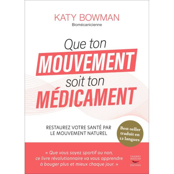 Que Ton Mouvement Soit Ton Médicament - Editions Marabout